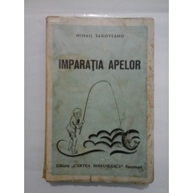 IMPARATIA APELOR - Mihail Sadoveanu - 1935